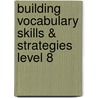 Building Vocabulary Skills & Strategies Level 8 by Elliott Quenley