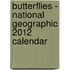 Butterflies - National Geographic 2012 Calendar