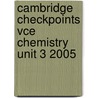 Cambridge Checkpoints Vce Chemistry Unit 3 2005 door Roger Slade