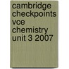 Cambridge Checkpoints Vce Chemistry Unit 3 2007 door Roger Slade
