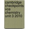 Cambridge Checkpoints Vce Chemistry Unit 3 2010 door Roger Slade