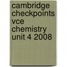 Cambridge Checkpoints Vce Chemistry Unit 4 2008 door Roger Slade