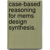 Case-Based Reasoning For Mems Design Synthesis. by Corie Lynn Cobb