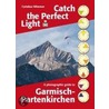 Catch the Perfect Light: Garmisch-Partenkirchen door Cyriakus Wimmer