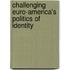 Challenging Euro-America's Politics Of Identity