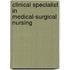 Clinical Specialist in Medical-Surgical Nursing