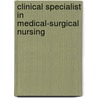 Clinical Specialist in Medical-Surgical Nursing door Jack Rudman