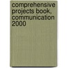 Comprehensive Projects Book, Communication 2000 door For Instructional Technology Agency