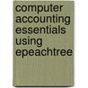 Computer Accounting Essentials Using ePeachtree by Susan Crosson