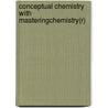 Conceptual Chemistry With Masteringchemistry(R) door John Suchocki