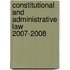 Constitutional and Administrative Law 2007-2008