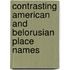 Contrasting American And Belorusian Place Names