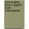 Cool English Level 1 Pupil's Book International by Herbert Puchta