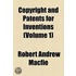 Copyright And Patents For Inventions (Volume 1)