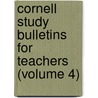 Cornell Study Bulletins For Teachers (Volume 4) by Unknown Author
