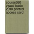 Course360 Visual Basic 2010 Printed Access Card
