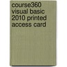 Course360 Visual Basic 2010 Printed Access Card door Cengage Learning