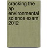 Cracking The Ap Environmental Science Exam 2012 door Princeton Review