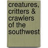 Creatures, Critters & Crawlers Of The Southwest door April Kopp