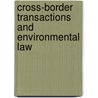Cross-Border Transactions And Environmental Law door Mark Brumwell