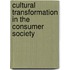 Cultural Transformation In The Consumer Society