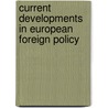 Current Developments in European Foreign Policy by Great Britain: Parliament: House of Lords: European Union Committee