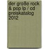 Der Große Rock & Pop Lp / Cd Preiskatalog 2012