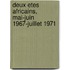Deux Etes Africains, Mai-Juin 1967-Juillet 1971