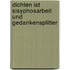 Dichten Ist Sisyphosarbeit Und Gedankensplitter