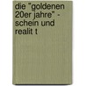 Die "Goldenen 20Er Jahre" - Schein Und Realit T door Nikolaj Krieg