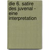 Die 6. Satire Des Juvenal - Eine Interpretation by Jessica Kr Ger