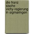 Die Franz Sische Vichy-Regierung In Sigmaringen