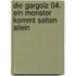Die Gargolz 04. Ein Monster Kommt Selten Allein