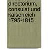 Directorium, Consulat und Kaiserreich 1795-1815 door Paul Lacroix