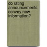 Do Rating Announcements Convey New Information? door Jan Klobucnik