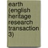 Earth (English Heritage Research Transaction 3)