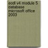 Ecdl V4 Module 5 Database Microsoft Office 2003