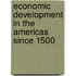 Economic Development In The Americas Since 1500