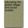 Educating The Global Village And Social Studies door Swiniraski
