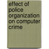 Effect of Police Organization on Computer Crime by Tamer Koksal