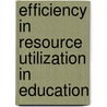 Efficiency In Resource Utilization In Education door Organization For Economic Cooperation And Development Oecd
