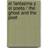 El fantasma y el poeta / The Ghost and the poet