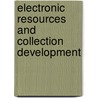 Electronic Resources And Collection Development by Sul H. Lee