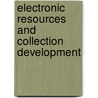 Electronic Resources And Collection Development door Sul H. Lee