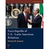 Encyclopedia Of U.S. - Latin American Relations