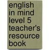 English In Mind Level 5 Teacher's Resource Book door Mario Rinvolucri