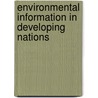 Environmental Information In Developing Nations door Anna Da Soledade Vieira