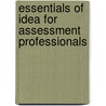 Essentials Of Idea For Assessment Professionals door Ron Dumont