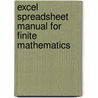 Excel Spreadsheet Manual For Finite Mathematics door Todd Lee