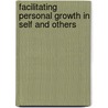 Facilitating Personal Growth In Self And Others by Vonda Olson Long